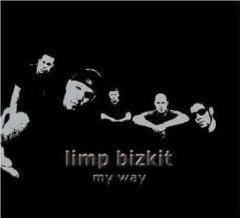 Limp Bizkit : My Way